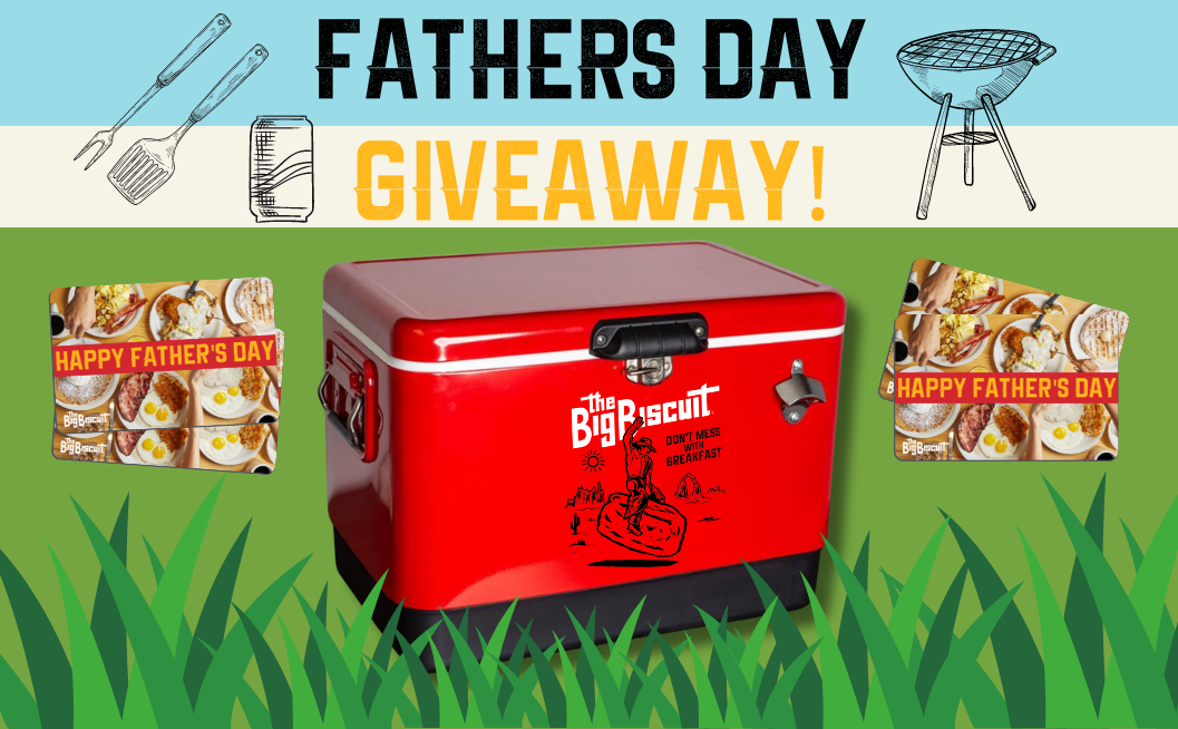The Big Biscuit Father's Day Giveaway